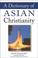 Cover of: A Dictionary of Asian Christianity