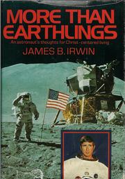 Cover of: More than earthlings: an astronaut's thoughts for Christ-centred living