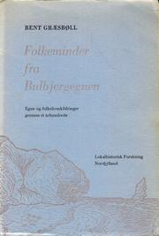 Cover of: Folkeminder fra Bulbjergegnen: egns- og folkelivsskildringer gennem et århundrede