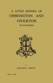A Little History of Cherington and Stourton, Warwickshire by Margaret Dickins