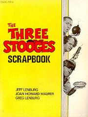 Cover of: The Three Stooges scrapbook by Jeff Lenburg
