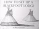 Cover of: How To Set Up A Blackfoot Lodge