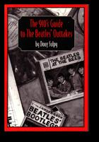 Cover of: The 910's guide to the Beatles' outtakes by Doug Sulpy