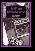 Cover of: The 910's guide to the solo Beatles' outtakes by Doug Sulpy