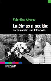 Cover of: Lágrimas a pedido by Valentina Álvarez