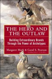 Cover of: The hero and the outlaw: building extraordinary brands through the power of archetypes