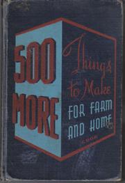 500 more things to make for farm and home