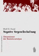 Cover of: Negative Vergesellschaftung: Dimensionen der Rassismusanalyse