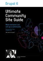 Drupal 6: Ultimate Community Site Guide