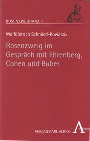 Cover of: Rosenzweig im Gespräch mit Ehrenberg, Cohen und Buber by Wolfdietrich Schmied-Kowarzik