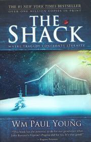 Cover of: The Shack: Where Tragedy Confronts Eternity