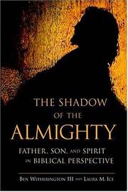 The shadow of the Almighty by Ben Witherington, Laura, M. Ice