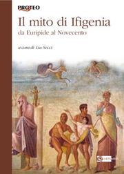 Cover of: Il mito di Ifigenia: da Euripide al Novecento