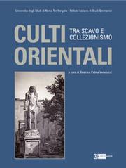 Culti orientali by Convegno "Testimonianze di culti orientali tra scavo e collezionismo" (2006 Rome, Italy)