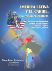 Cover of: América Latina y el Caribe, una región en conflicto: Intervencionismo externo, crisis de las instituciones políticas y nuevos movimientos sociales