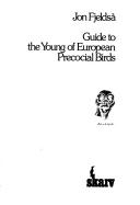 Cover of: Guide to the young of European precocial birds