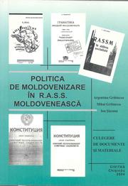 Cover of: Politica de moldovenizare in RASS Moldoveneasca (culegere de documente si materiale).