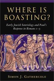 Cover of: Where Is Boasting: Early Jewish Soteriology and Paul's Response in Romans 1-5