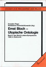 Cover of: Ernst Bloch - Utopische Ontologie by Bloch-Lukács-Symposium (1985 Dubrovnik, Yugoslavia).