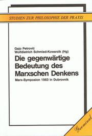 Die gegenwärtige Bedeutung des Marxschen Denkens by Marx-Symposion (1983 Dubrovnik, Yugoslavia)