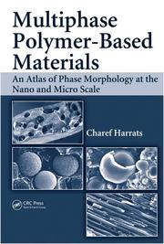 Cover of: Multiphase Polymer- Based Materials: An Atlas of Phase Morphology at the Nano and Micro Scale