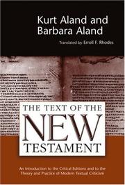 Cover of: The Text of the New Testament an Introduction to the Critical Editions and to the Theory and Practice of Modern Textual Criticism by Kurt Aland, Barbara Aland