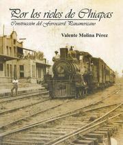 Cover of: Por los rieles de Chiapas by Valente Molina Pérez