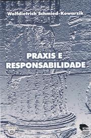 Cover of: Práxis e responsabilidade