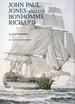 Cover of: John Paul Jones and the Bonhomme Richard: a reconstruction of the ship and an account of the battle with H.M.S. Serapis