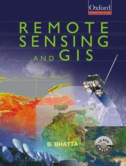 Cover of: Remote sensing and GIS by Basudeb Bhatta