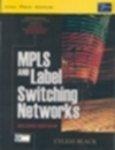 Cover of: MPLS and label switching networks by Uyless D. Black