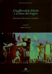 Cover of: L' inafferrabile felicità e il senso del tragico: L'Olimpiade, Metastasio e Cimarosa