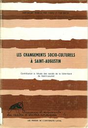 Cover of: changements socio-culturels à Saint-Augustin: contribution à l'étude des isolats de la Côte-Nord du Saint-Laurent