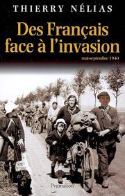 Cover of: Des Français face à l'invasion: mai-septembre 1940