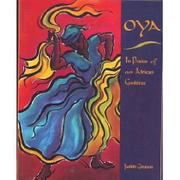 Cover of: Oya, in praise of the Goddess: the spiritual mother of Africa and South America.