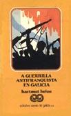 Cover of: A guerrilla antifranquista en Galicia