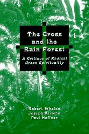Cover of: The Cross and the Rainforest: A Critique of Radical Green Spirituality