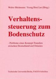 Cover of: Verhaltenssteuerung zum Bodenschutz: Probleme eines Konzept-Transfers zwischen Deutschland und Ostasien