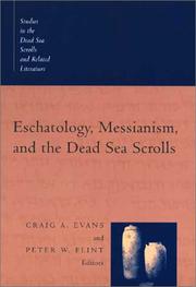 Eschatology, messianism, and the Dead Sea scrolls by Craig A. Evans, Peter W. Flint