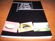 Cover of: Un héroe, un villano y un cobarde
