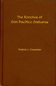 The ranchos of Don Pacifico Ontiveros by Virginia L. Carpenter