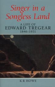 Cover of: Singer in a Songless Land: A Life of Edward Tregear, 1846-1931