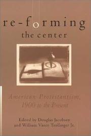 Re-forming the center by Douglas G. Jacobsen, William Vance Trollinger