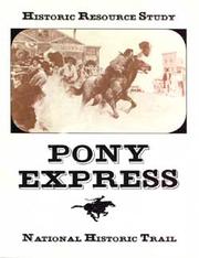Cover of: Historic resource study: Pony Express National Historic Trail