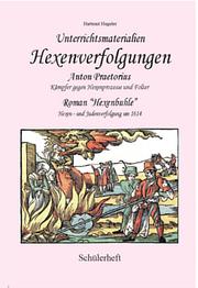 Cover of: Hexenprozesse und Anton Praetorius. Unterrichtsmaterialien (Schülerheft)