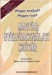 Cover of: Magyar nyelvhasználati szótár by szerkesztette Balázs Géza és Zimányi Árpád ; [írta Balázs Géza ... et al. ; a mutatót összeállította Veszelszki Ágnes].