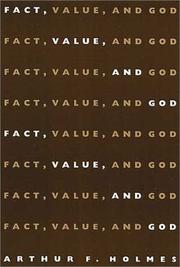 Cover of: Fact, value, and God by Arthur Frank Holmes