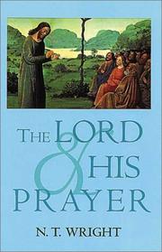 Cover of: The Lord and his Prayer by N. T. Wright