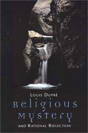 Cover of: Religious mystery and rational reflection by Louis K. Dupré, Louis K. Dupré