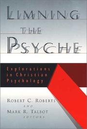 Cover of: Limning the psyche: explorations in Christian psychology